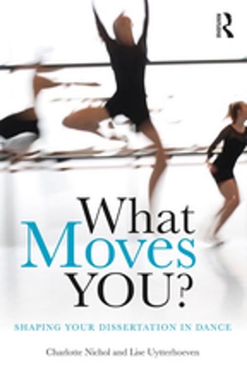 Cover of the book What Moves You? by Charlotte Nichol, Lise Uytterhoeven, Taylor and Francis