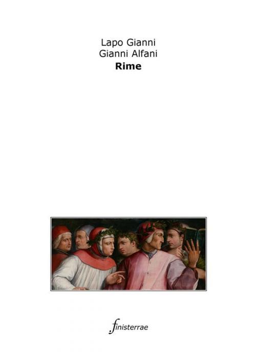 Cover of the book Le rime by Lapo Gianni, Gianni Alfani, Finisterrae