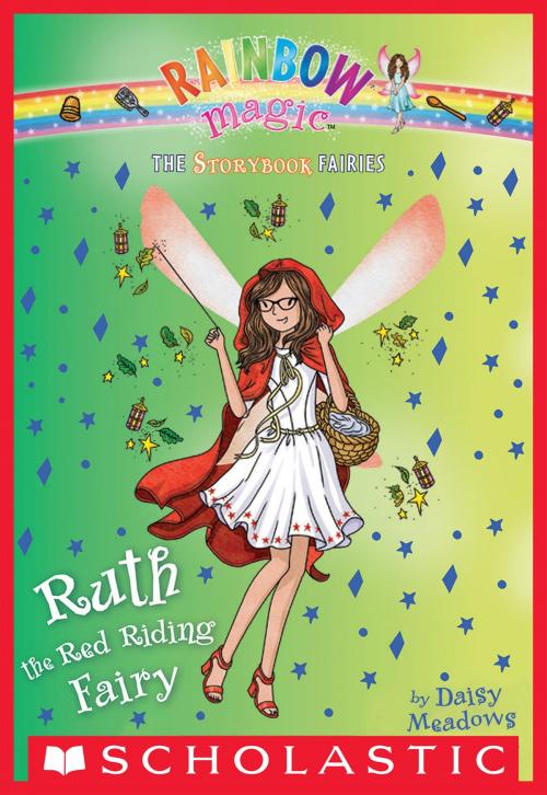 Cover of the book Ruth the Red Riding Hood Fairy (Storybook Fairies #4) by Daisy Meadows, Scholastic Inc.
