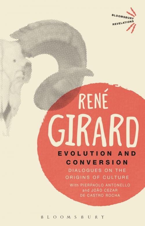 Cover of the book Evolution and Conversion by Dr René Girard, Bloomsbury Publishing