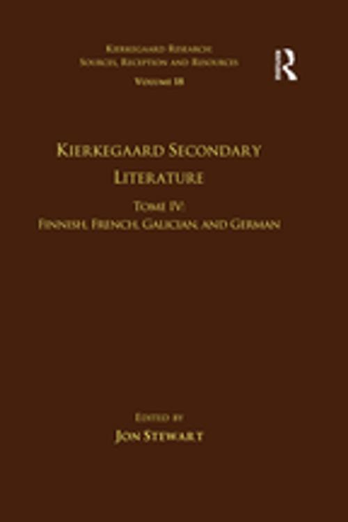 Cover of the book Volume 18, Tome IV: Kierkegaard Secondary Literature by , Taylor and Francis