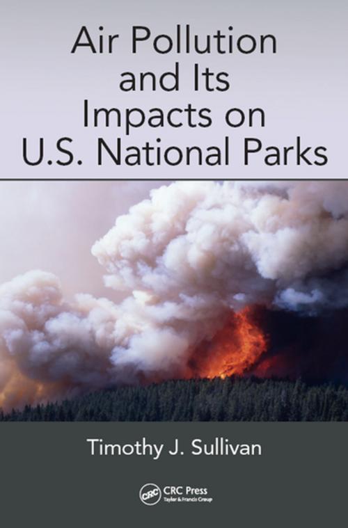 Cover of the book Air Pollution and Its Impacts on U.S. National Parks by Timothy J. Sullivan, CRC Press
