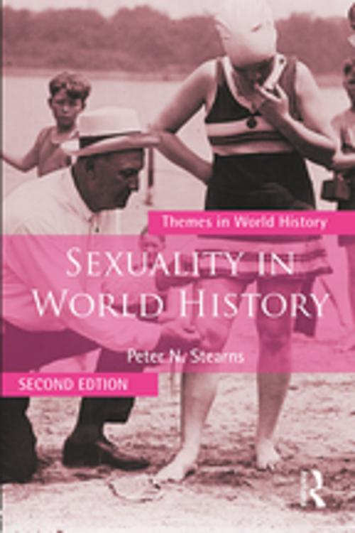 Cover of the book Sexuality in World History by Peter N. Stearns, Taylor and Francis