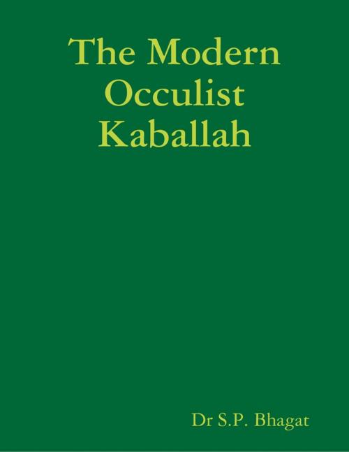 Cover of the book The Modern Occulist Kaballah by Dr S.P. Bhagat, Lulu.com