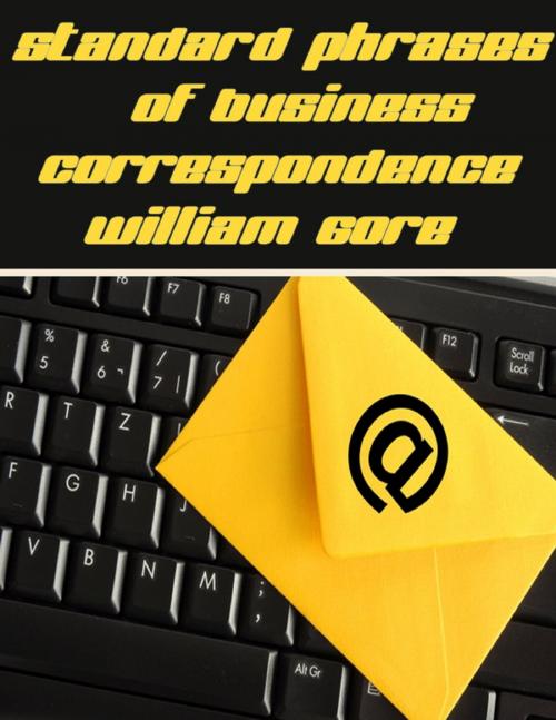 Cover of the book Standard Phrases of Business Correspondence by William Gore, Lulu.com