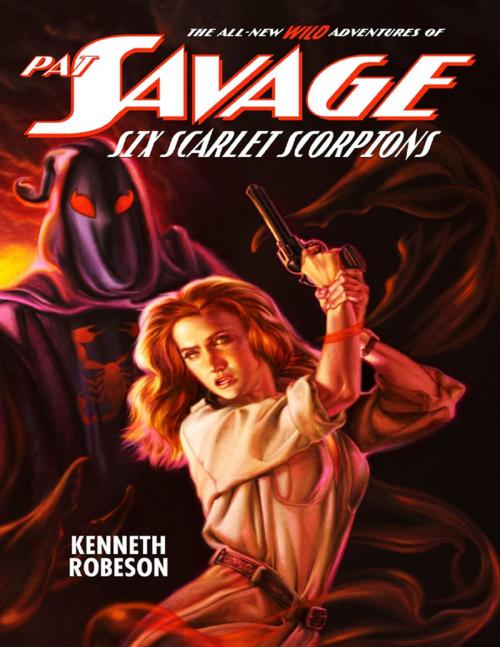 Cover of the book Pat Savage: Six Scarlet Scorpions by Kenneth Robeson, Lulu.com