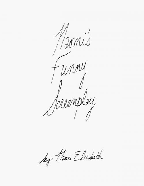 Cover of the book Naomi's Funny Screenplay by Naomi Elizabeth, Lulu.com