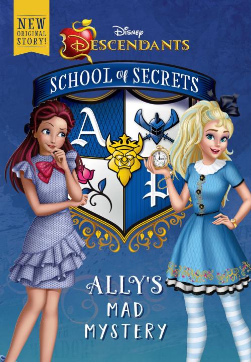 Cover of the book School of Secrets: Ally's Mad Mystery (Disney Descendants) by Disney Book Group, Disney Book Group