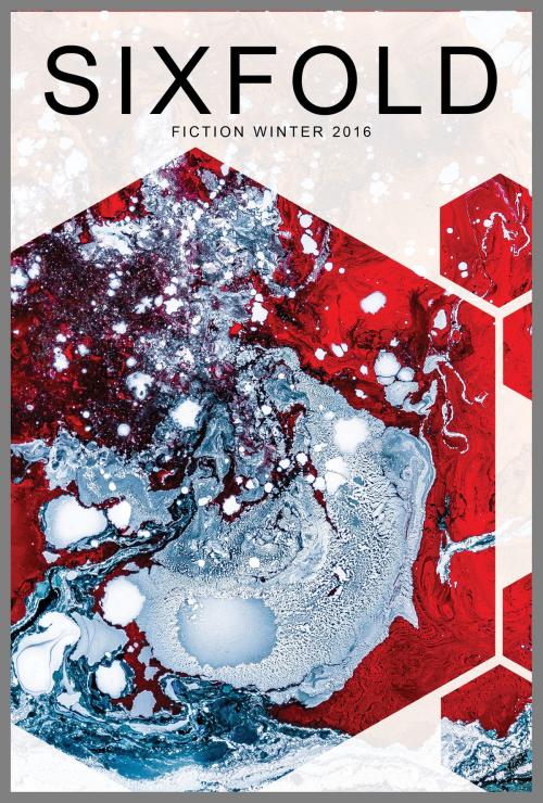 Cover of the book Sixfold Fiction Winter 2016 by Sixfold, Sixfold