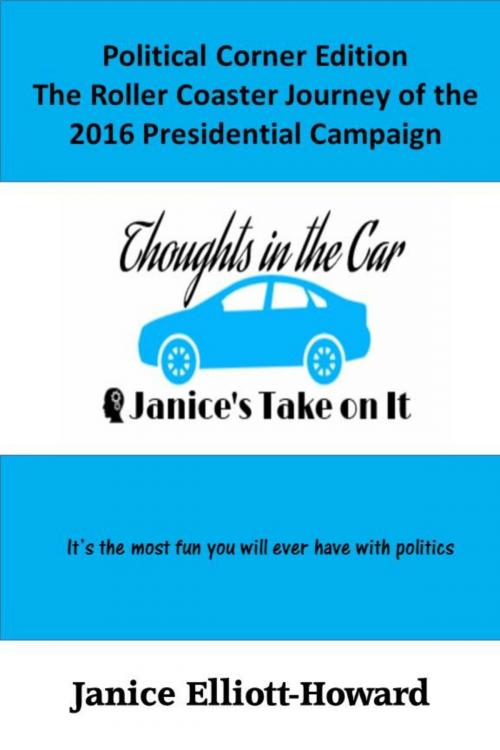 Cover of the book Thoughts in the Car: Political Corner Edition by Janice Elliott-Howard, Janice Elliott-Howard