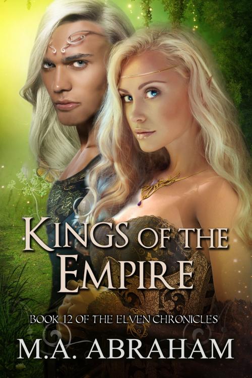 Cover of the book Kings of the Empire by M.A. Abraham, M.A. Abraham