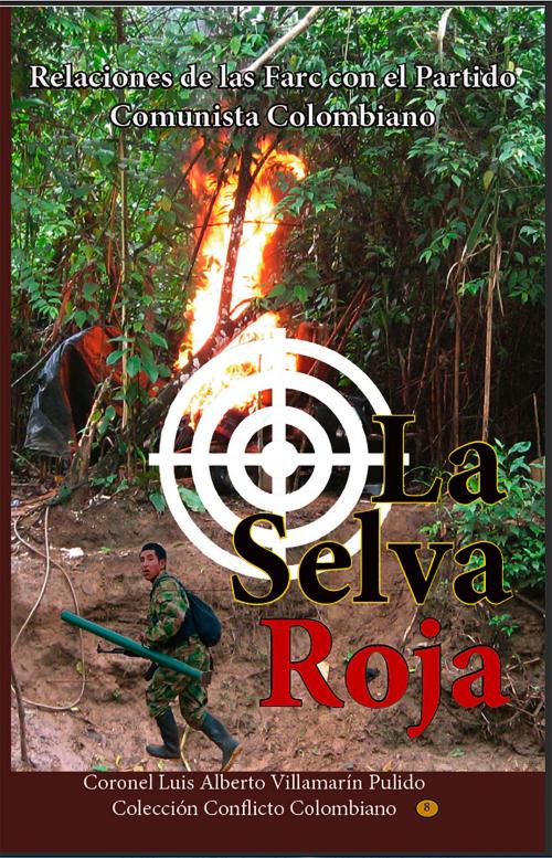 Cover of the book La Selva Roja by Luis Alberto Villamarin Pulido, Luis Alberto Villamarin Pulido