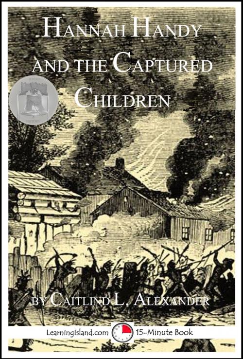 Cover of the book Hannah Handy and the Captured Children by Caitlind L. Alexander, LearningIsland.com