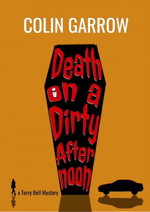 Cover of the book Death on a Dirty Afternoon by Colin Garrow, Colin Garrow