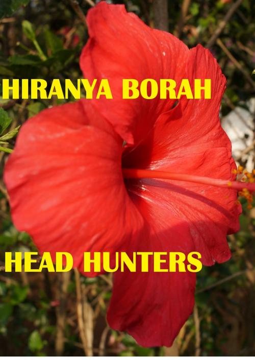 Cover of the book Head Hunters by Hiranya Borah, Hiranya Borah
