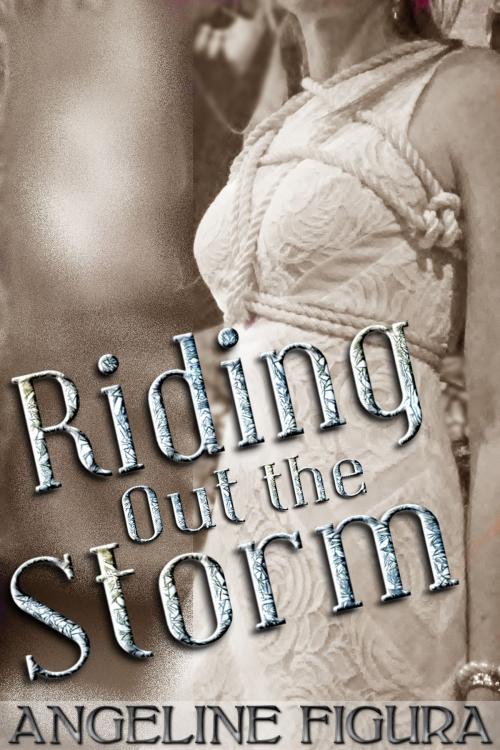 Cover of the book Riding Out the Storm (BDSM Billionaire Erotica) by Angeline Figura, Serpent Publications
