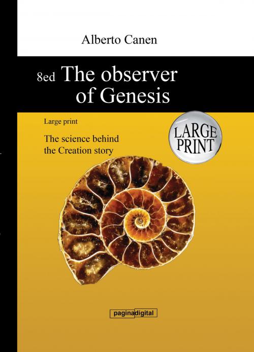 Cover of the book 8ed The observer of Genesis: Large print - The science behind the Creation story by Alberto Canen, Alberto Canen