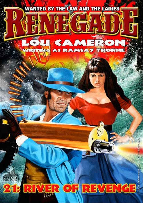 Cover of the book Renegade 21: River of Revenge by Lou Cameron, Piccadilly Publishing