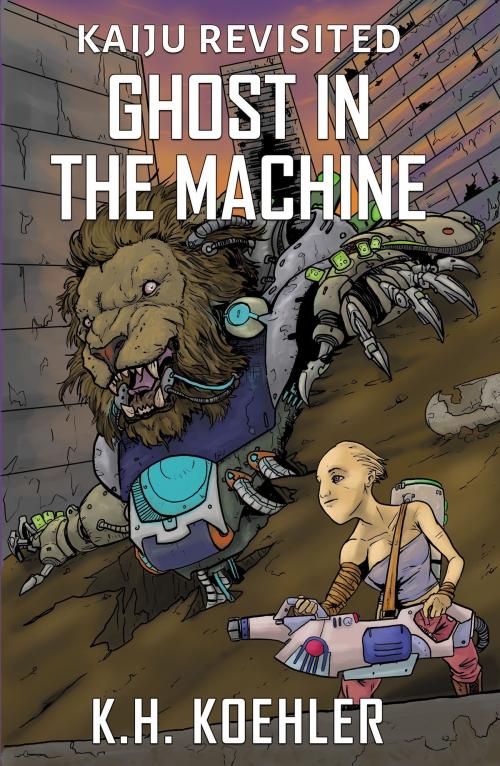 Cover of the book Ghost In The Machine by K.H. Koehler, Apokrupha LLC
