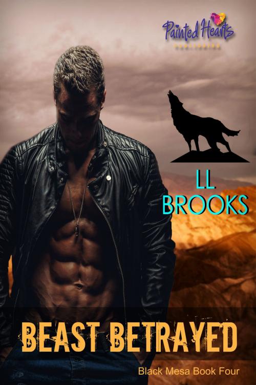 Cover of the book Beast Betrayed by LL Brooks, Painted Hearts Publishing