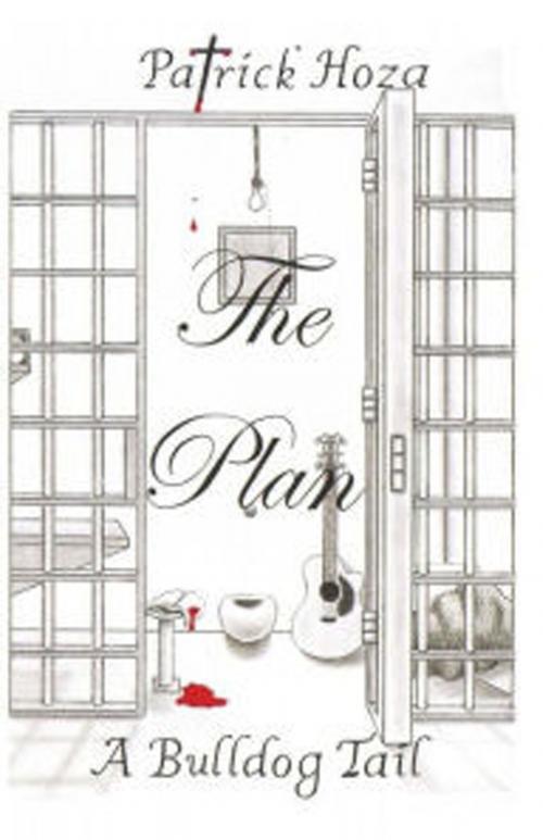 Cover of the book The Plan: A Bulldog Tale by Patrick Hoza, Patrick Hoza