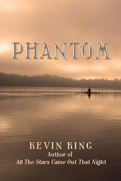 Cover of the book Phantom by Kevin King, Open Books