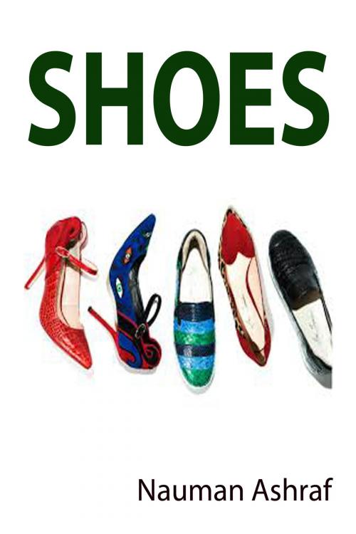 Cover of the book Shoes by Nauman Ashraf, Nauman Ashraf