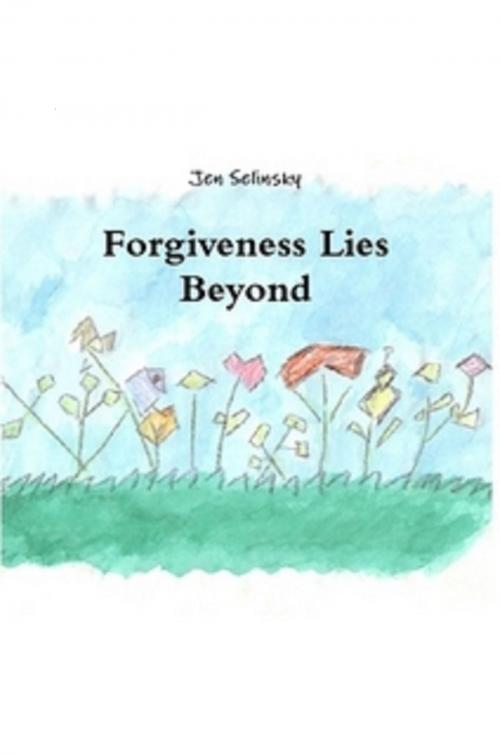 Cover of the book Forgiveness Lies Beyond by Jen Selinsky, Jen Selinsky