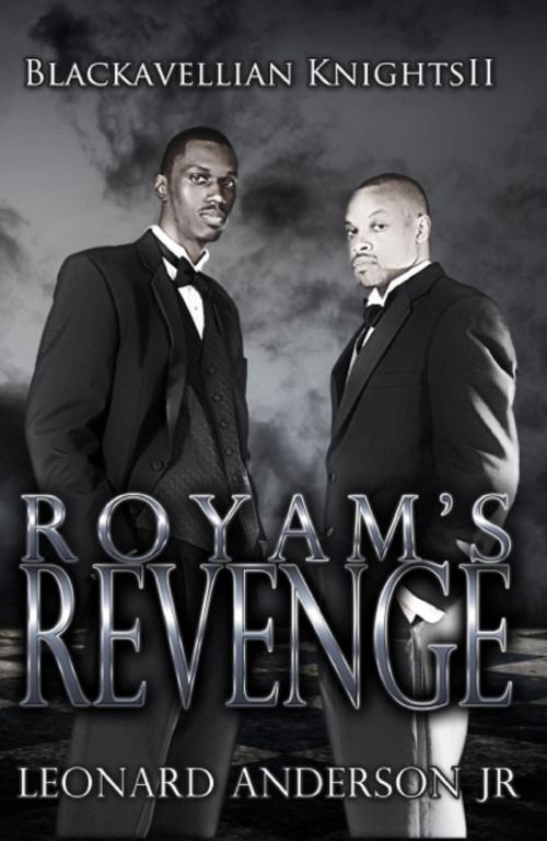 Cover of the book Royam's Revenge: The Blackavellian Knights II by Leonard Anderson Jr, Leonard Anderson Jr