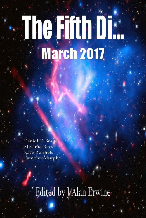 Cover of the book The Fifth Di... March 2017 by J Alan Erwine, Nomadic Delirium Press