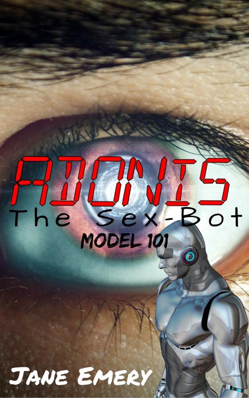 Cover of the book Adonis the Sex-Bot by Jane Emery, Jane Emery