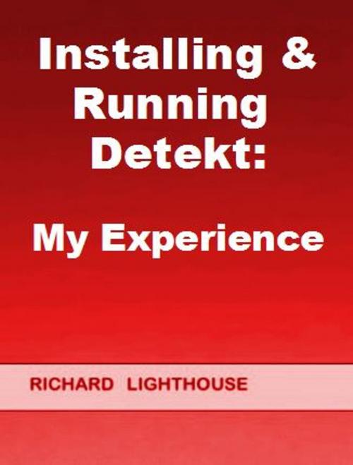 Cover of the book Installing & Running Detekt: My Experience by Richard Lighthouse, Richard Lighthouse