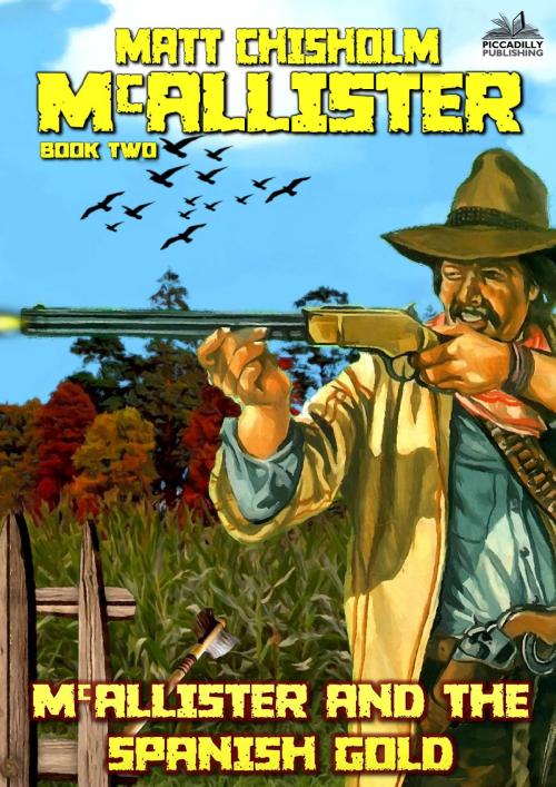 Cover of the book McAllister 2: McAllister and the Spanish Gold by Matt Chisholm, Piccadilly Publishing