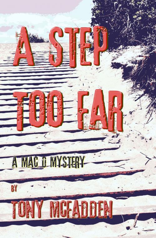 Cover of the book A Step Too Far by Tony McFadden, Tony McFadden