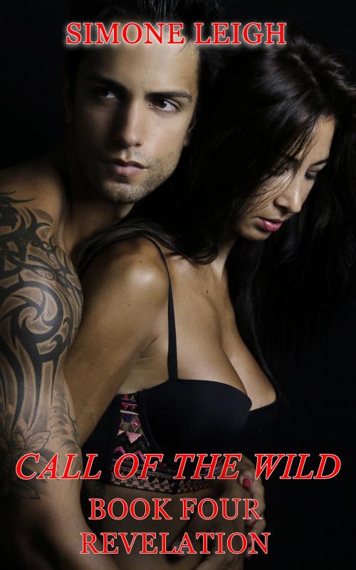 Cover of the book Revelation: Book Four of the 'Call of the Wild' Series by Simone Leigh, Simone Leigh