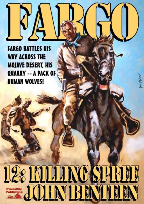 Cover of the book Fargo 12: Killing Spree by John Benteen, Piccadilly Publishing