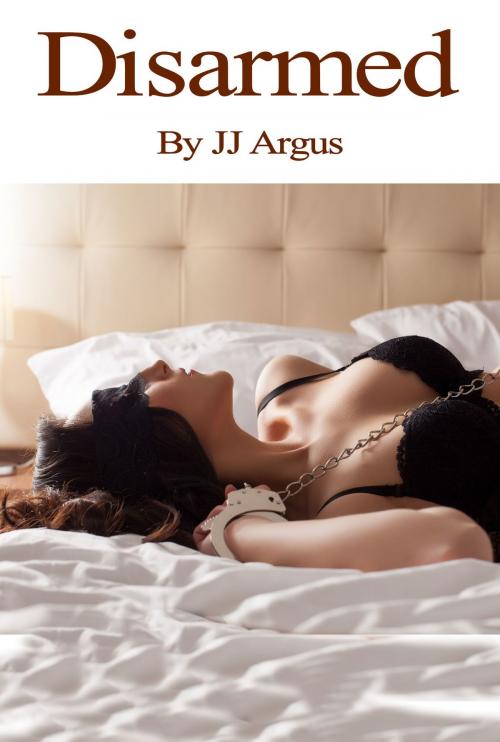 Cover of the book Disarmed by JJ Argus, JJ Argus