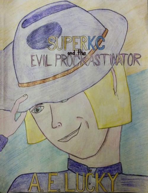 Cover of the book SuperKC and the Evil Procrastinator by A. E. Lucky, A. E. Lucky