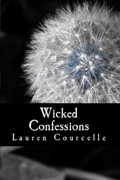 Cover of the book Wicked Confessions by Lauren Courcelle, Lauren Courcelle