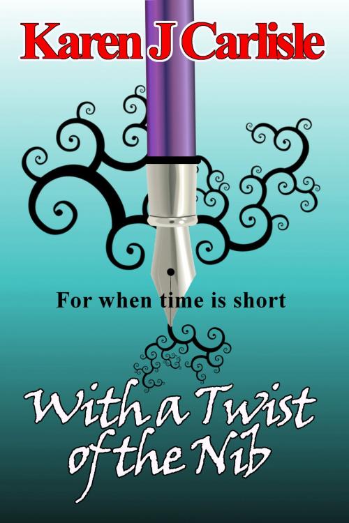 Cover of the book With a Twist of the Nib by Karen J Carlisle, Karen J Carlisle