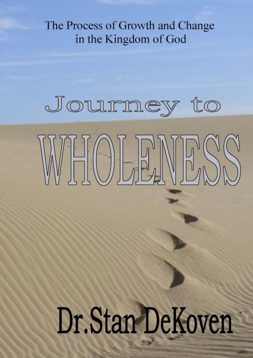 Cover of the book Journey To Wholeness by Stan DeKoven, Vision Colleges