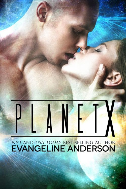 Cover of the book Planet X by Evangeline Anderson, Evangeline Anderson
