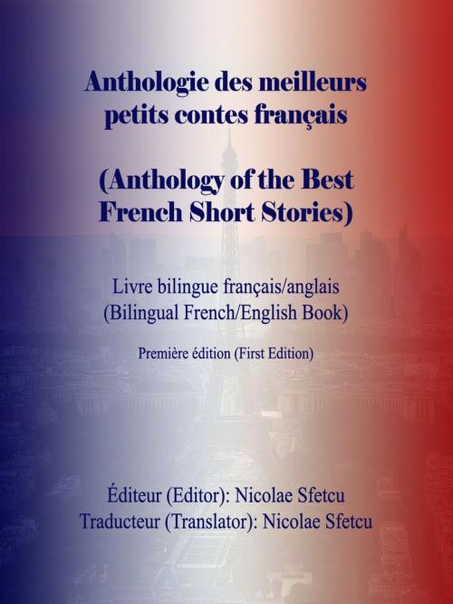 Cover of the book Anthologie des meilleurs petits contes français (Anthology of the Best French Short Stories) by Nicolae Sfetcu, Nicolae Sfetcu
