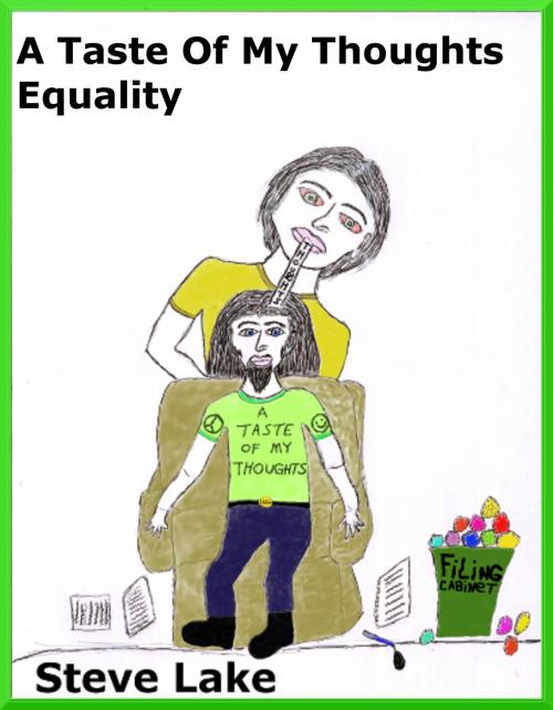 Cover of the book A Taste Of My Thoughts Equality by Steve Lake, Steve Lake