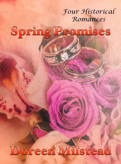 Cover of the book Spring Promises (Four Historical Romances) by Doreen Milstead, Susan Hart