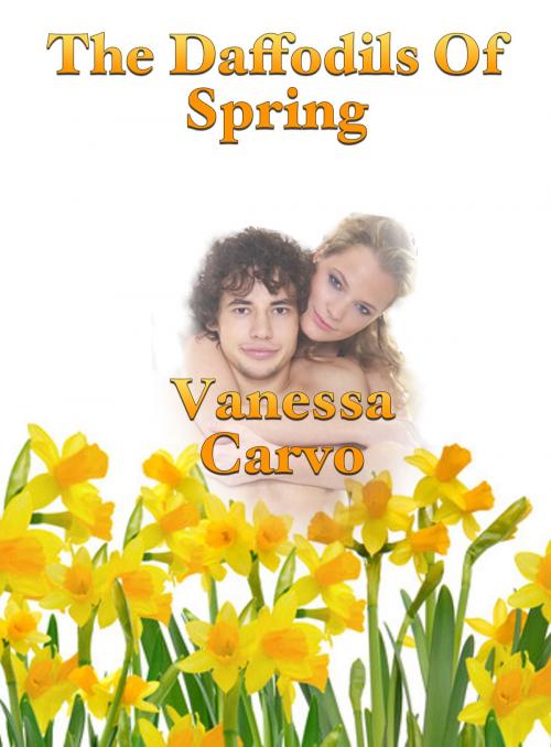 Cover of the book The Daffodils Of Spring by Vanessa Carvo, Lisa Castillo-Vargas