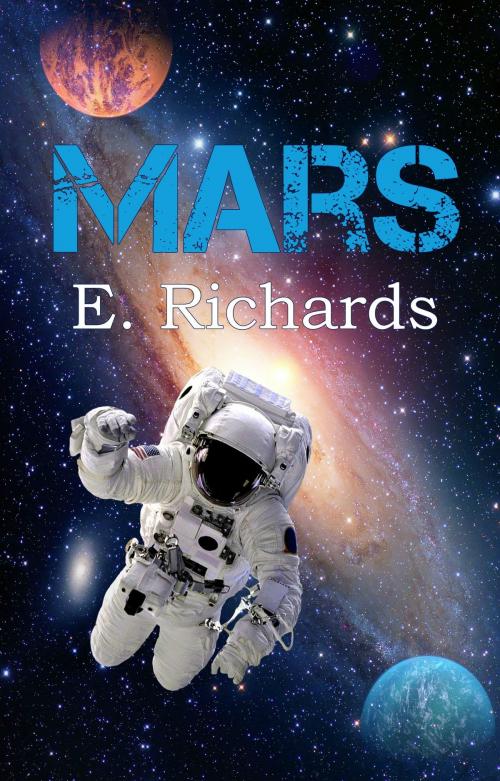 Cover of the book Mars (Episode 1) by E. Richards, E. Richards