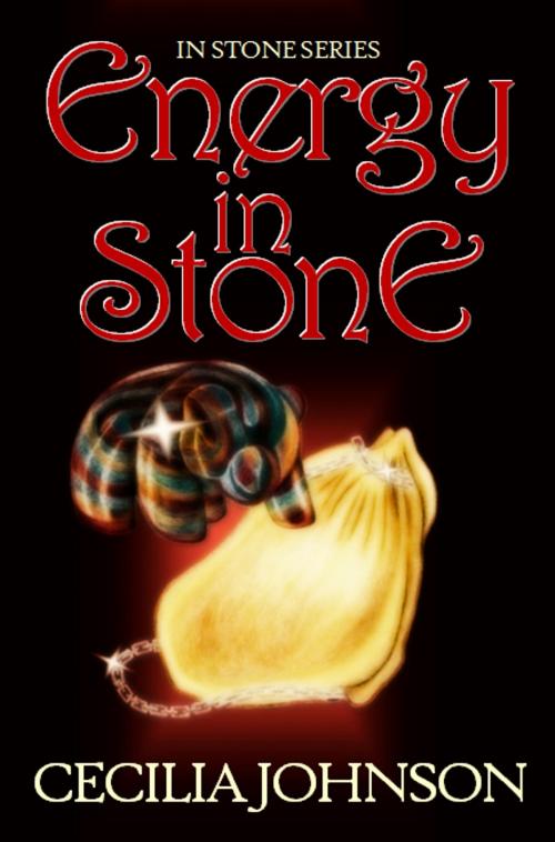 Cover of the book In Stone Series: Energy in Stone by Cecilia Johnson, Cecilia Johnson