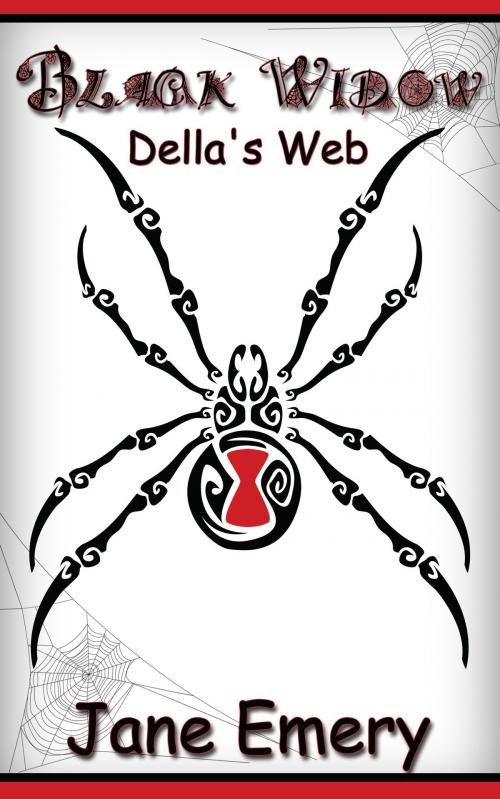 Cover of the book Black Widow: Della's Web by Jane Emery, Jane Emery