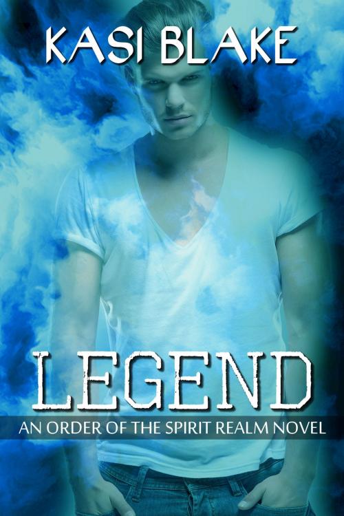 Cover of the book Legend by Kasi Blake, Kasi Blake